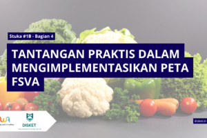 Bagian 4: Tantangan Praktis dalam Mengimplementasikan Peta FSVA​