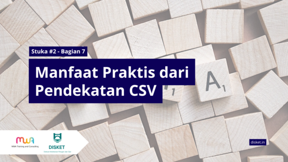 Stuka #2 — Bagian 7: Manfaat Praktis dari Pendekatan CSV